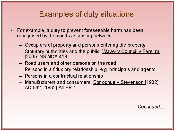 Examples of duty situations • For example, a duty to prevent foreseeable harm has Examples of duty situations • For example, a duty to prevent foreseeable harm has