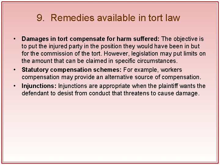 9. Remedies available in tort law • Damages in tort compensate for harm suffered: 9. Remedies available in tort law • Damages in tort compensate for harm suffered: