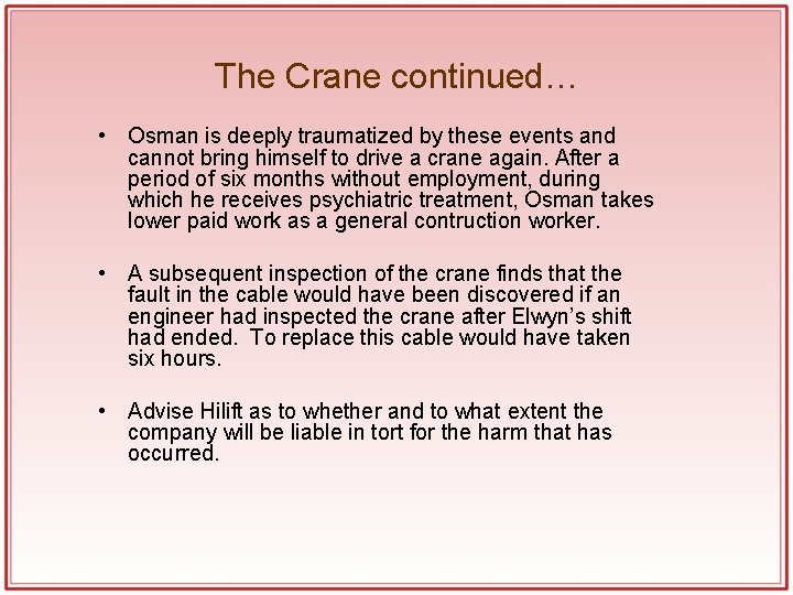 The Crane continued… • Osman is deeply traumatized by these events and cannot bring The Crane continued… • Osman is deeply traumatized by these events and cannot bring