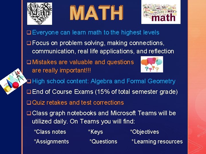 z MATH q Everyone can learn math to the highest levels q Focus on