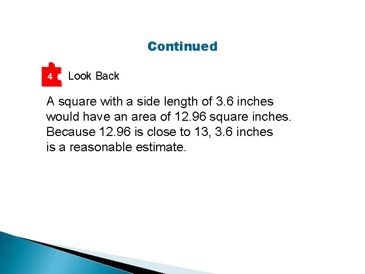 Continued 4 Look Back A square with a side length of 3. 6 inches