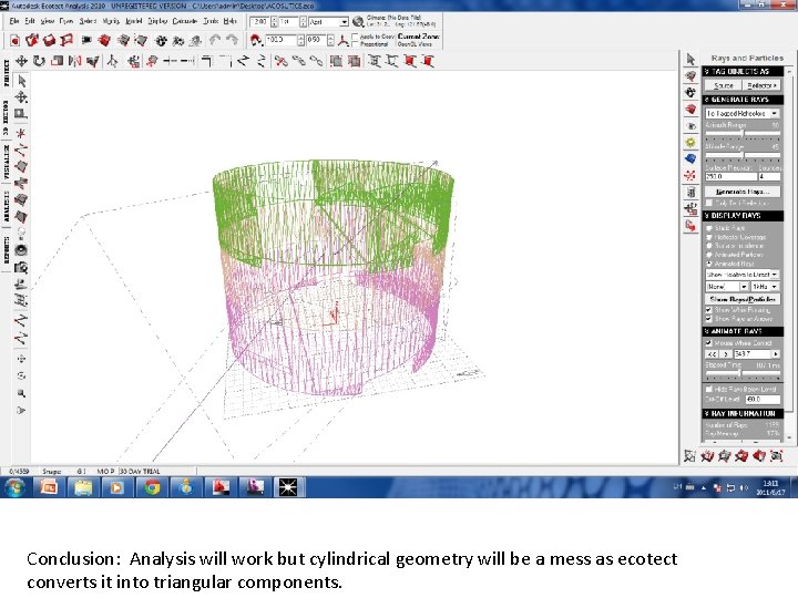 Conclusion: Analysis will work but cylindrical geometry will be a mess as ecotect converts Conclusion: Analysis will work but cylindrical geometry will be a mess as ecotect converts