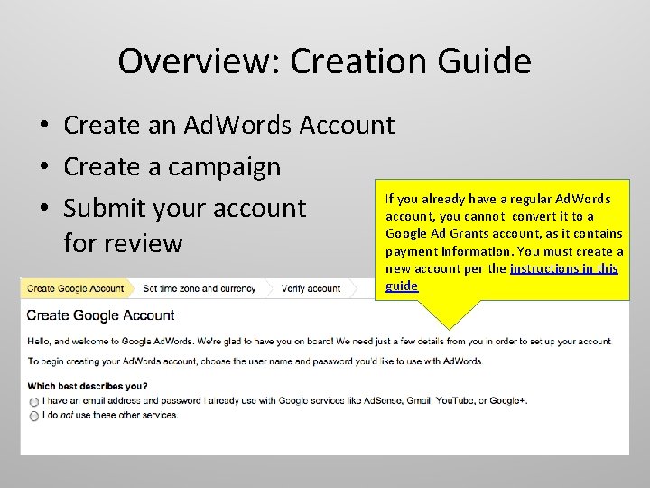 Overview: Creation Guide • Create an Ad. Words Account • Create a campaign If