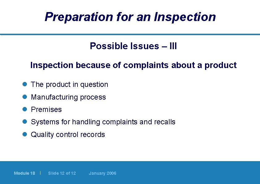 Preparation for an Inspection Possible Issues – III Inspection because of complaints about a Preparation for an Inspection Possible Issues – III Inspection because of complaints about a