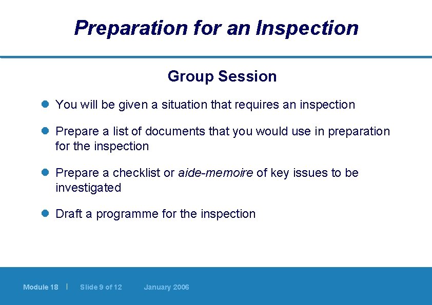 Preparation for an Inspection Group Session l You will be given a situation that Preparation for an Inspection Group Session l You will be given a situation that
