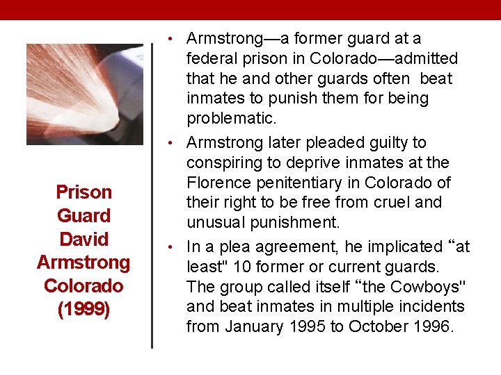  • Armstrong—a former guard at a Prison Guard David Armstrong Colorado (1999) federal