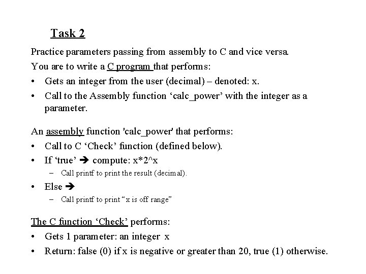 Task 2 Practice parameters passing from assembly to C and vice versa. You are