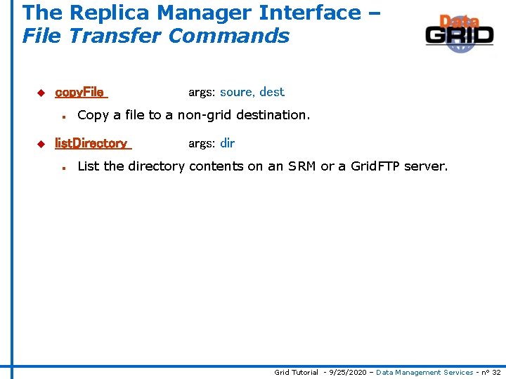 The Replica Manager Interface – File Transfer Commands u copy. File n u Copy