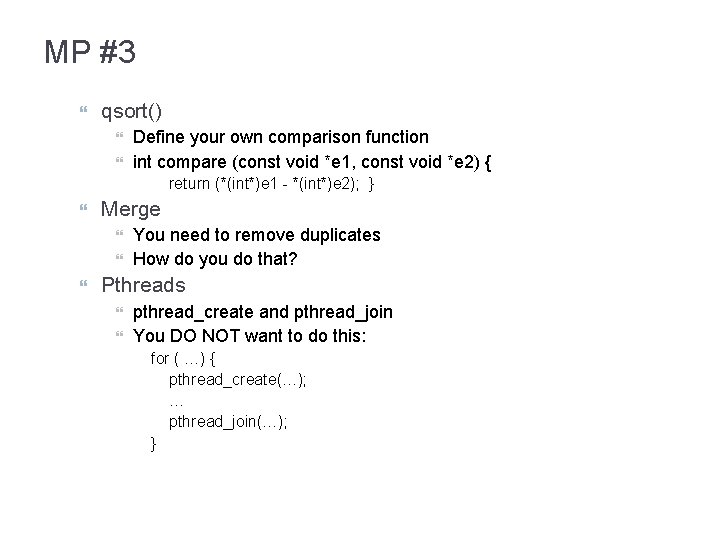 MP #3 qsort() Define your own comparison function int compare (const void *e 1,