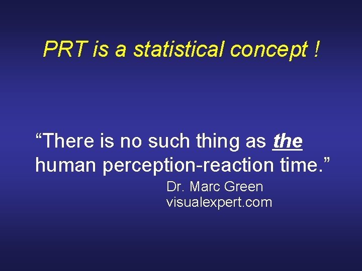 PRT is a statistical concept ! “There is no such thing as the human