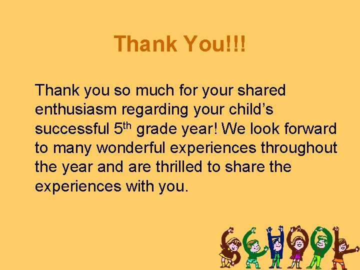 Thank You!!! Thank you so much for your shared enthusiasm regarding your child’s successful