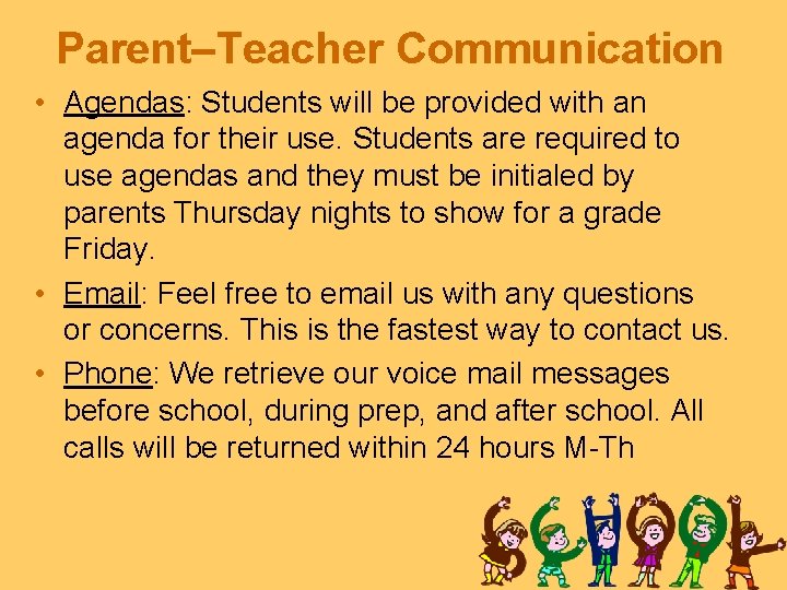 Parent–Teacher Communication • Agendas: Students will be provided with an agenda for their use.