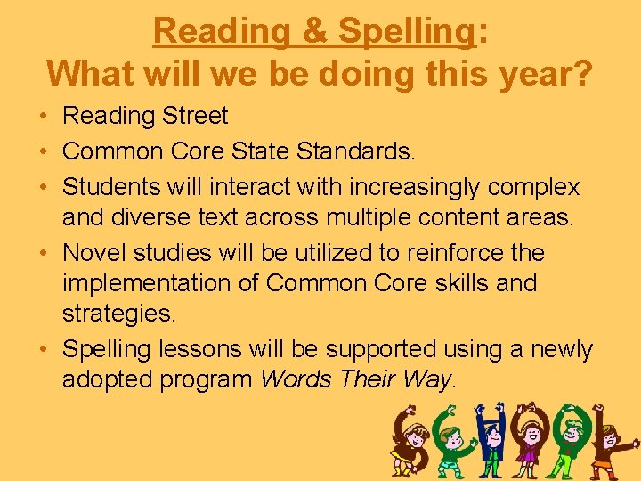 Reading & Spelling: What will we be doing this year? • Reading Street •