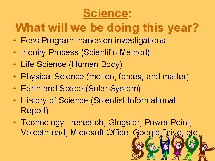 Science: What will we be doing this year? • • • Foss Program: hands