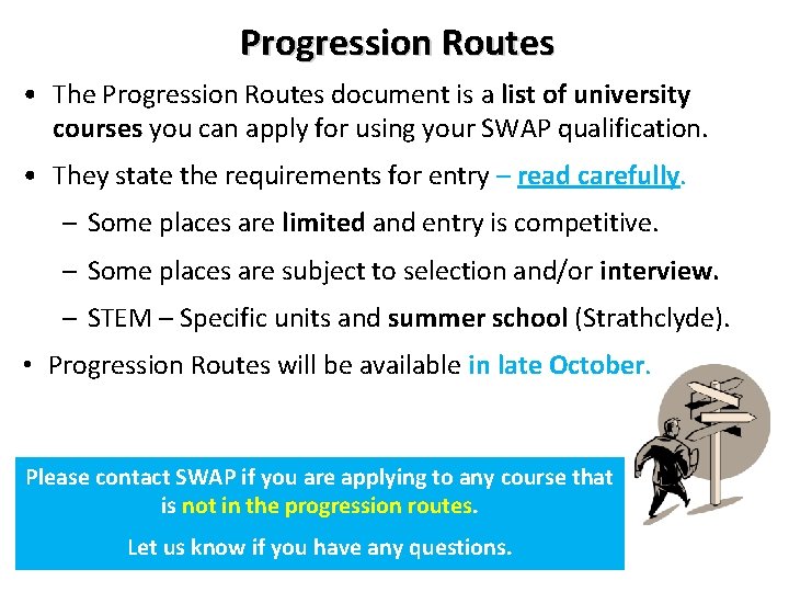 Progression Routes • The Progression Routes document is a list of university courses you