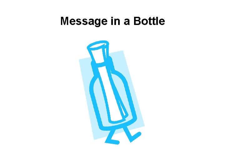 Message in a Bottle 