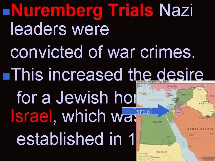 n. Nuremberg Trials Nazi leaders were convicted of war crimes. n. This increased the