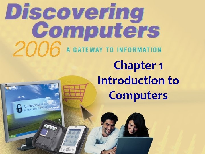 Chapter 1 Introduction to Computers 