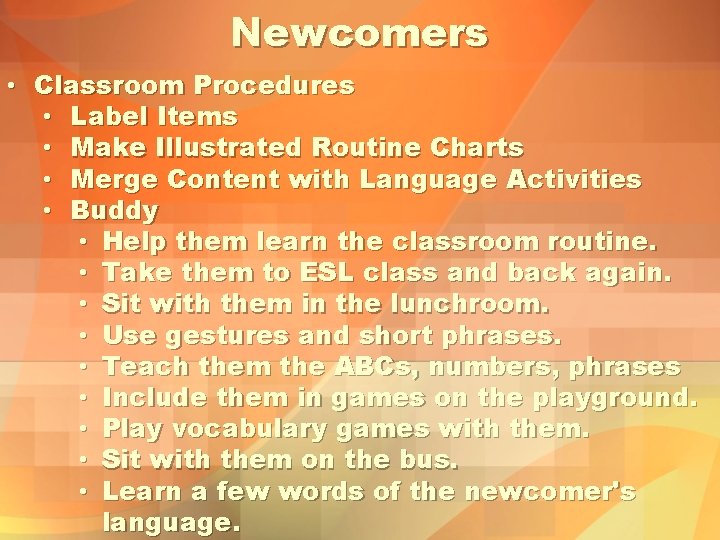 Newcomers • Classroom Procedures • Label Items • Make Illustrated Routine Charts • Merge