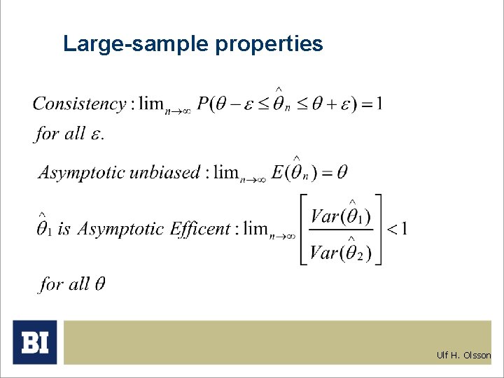 Large-sample properties Ulf H. Olsson Large-sample properties Ulf H. Olsson