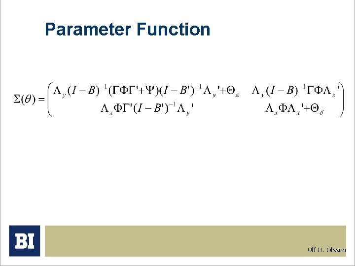 Parameter Function Ulf H. Olsson Parameter Function Ulf H. Olsson