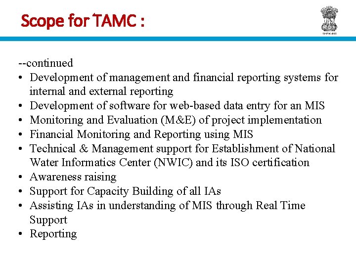 Scope for TAMC : --continued • Development of management and financial reporting systems for