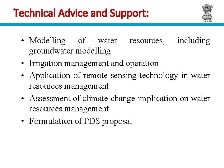 Technical Advice and Support: • Modelling of water resources, including groundwater modelling • Irrigation