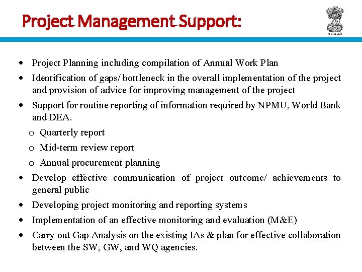 Project Management Support: Project Planning including compilation of Annual Work Plan Identification of gaps/