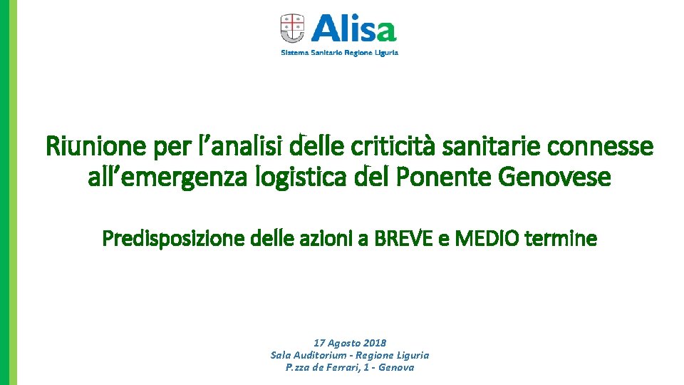 Riunione per l’analisi delle criticità sanitarie connesse all’emergenza logistica del Ponente Genovese Predisposizione delle