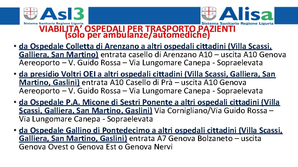 VIABILITA’ OSPEDALI PER TRASPORTO PAZIENTI (solo per ambulanze/automediche) • da Ospedale Colletta di Arenzano