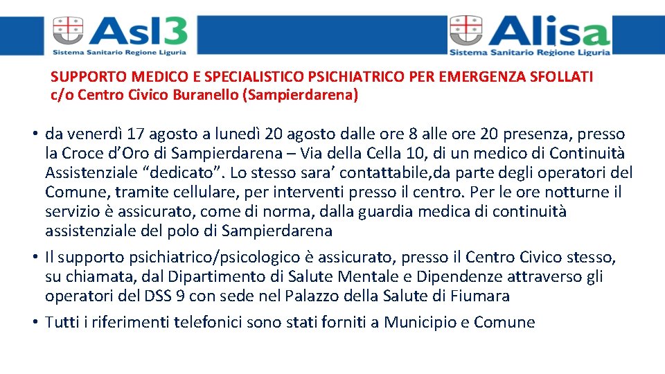 SUPPORTO MEDICO E SPECIALISTICO PSICHIATRICO PER EMERGENZA SFOLLATI c/o Centro Civico Buranello (Sampierdarena) •