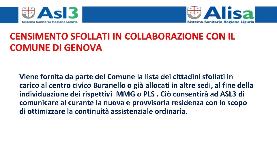 CENSIMENTO SFOLLATI IN COLLABORAZIONE CON IL COMUNE DI GENOVA Viene fornita da parte del