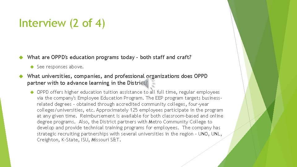 Interview (2 of 4) What are OPPD's education programs today - both staff and Interview (2 of 4) What are OPPD's education programs today - both staff and