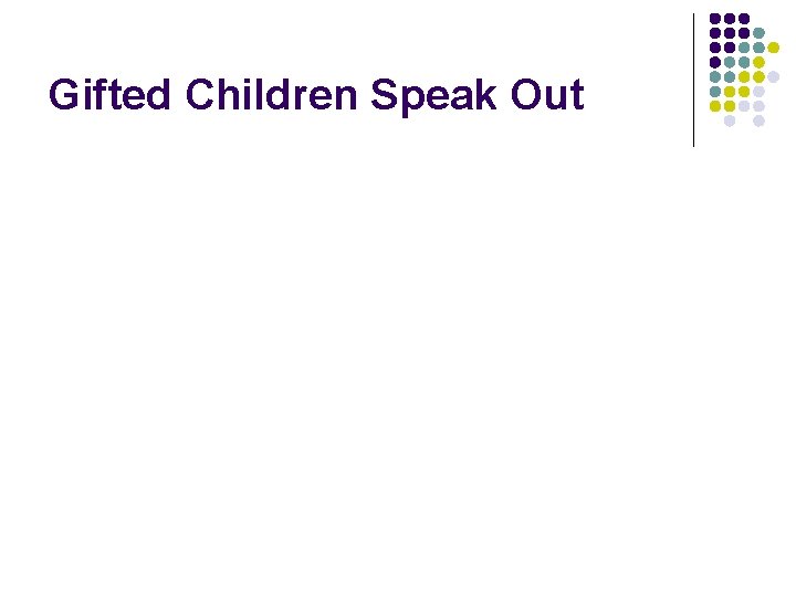 Gifted Children Speak Out 