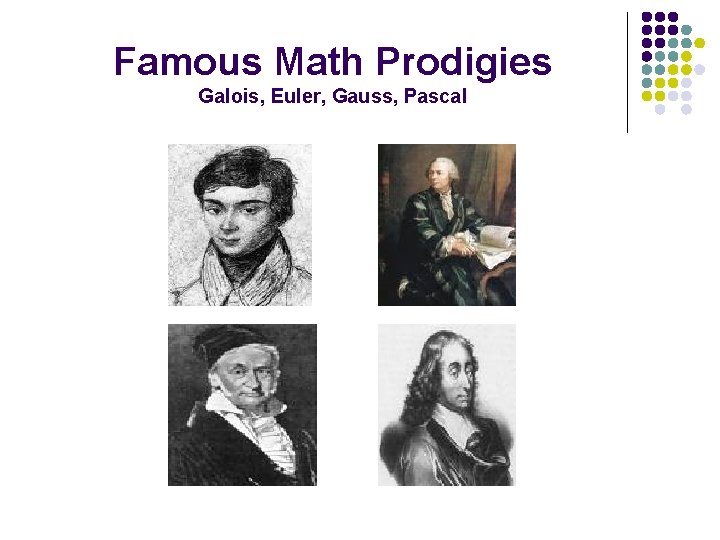 Famous Math Prodigies Galois, Euler, Gauss, Pascal 