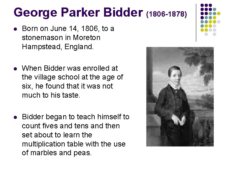 George Parker Bidder (1806 -1878) l Born on June 14, 1806, to a stonemason