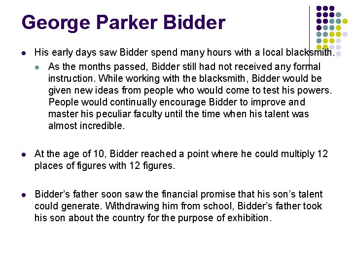 George Parker Bidder l His early days saw Bidder spend many hours with a