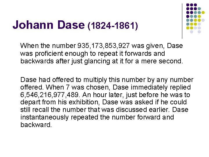 Johann Dase (1824 -1861) When the number 935, 173, 853, 927 was given, Dase