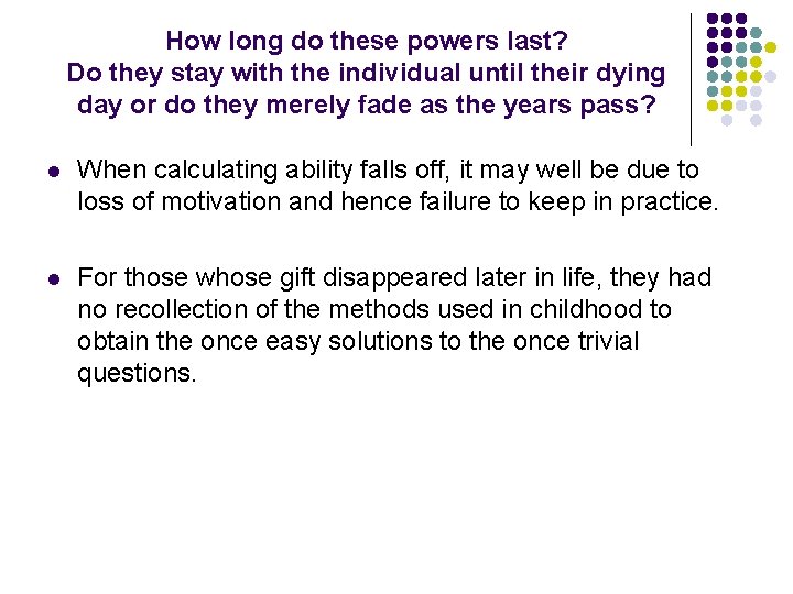 How long do these powers last? Do they stay with the individual until their