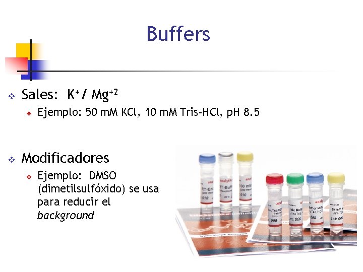 Buffers v Sales: K+/ Mg+2 v v Ejemplo: 50 m. M KCl, 10 m.