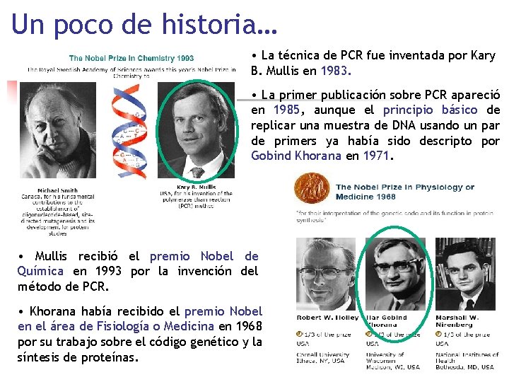 Un poco de historia… • La técnica de PCR fue inventada por Kary B.