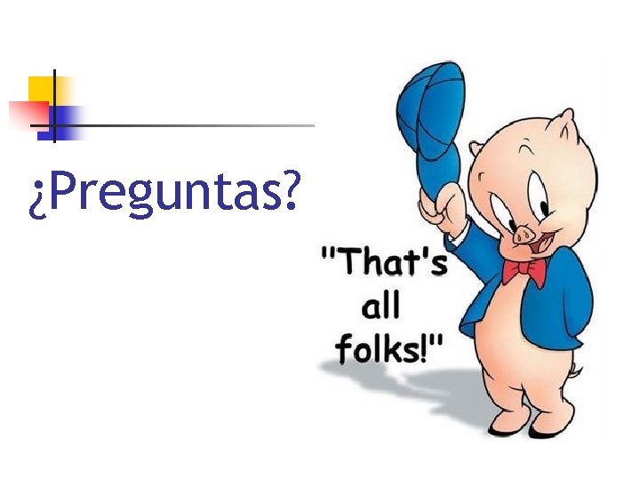 ¿Preguntas? 