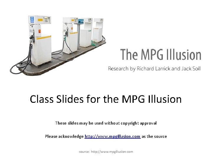Class Slides for the MPG Illusion These slides may be used without copyright approval