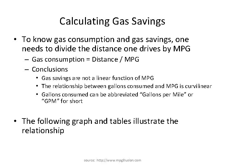 Calculating Gas Savings • To know gas consumption and gas savings, one needs to