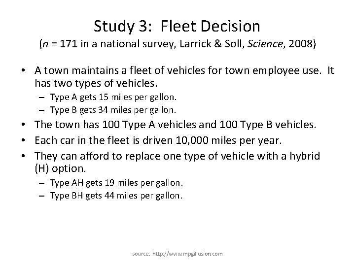 Study 3: Fleet Decision (n = 171 in a national survey, Larrick & Soll,