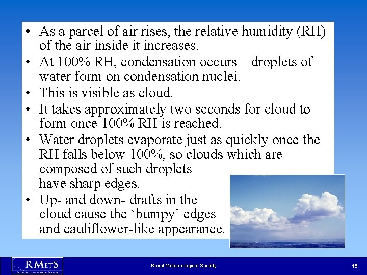 • As a parcel of air rises, the relative humidity (RH) of the • As a parcel of air rises, the relative humidity (RH) of the