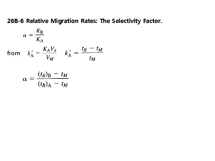 26 B-6 Relative Migration Rates: The Selectivity Factor. from 