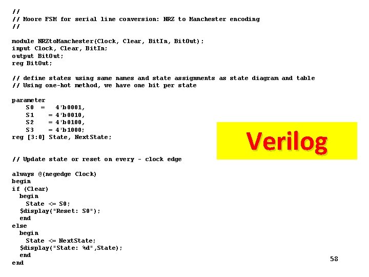 // // Moore FSM for serial line conversion: NRZ to Manchester encoding // module