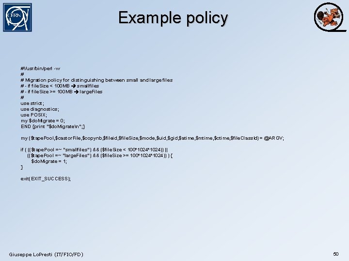 Example policy #!/usr/bin/perl -w # # Migration policy for distinguishing between small and large