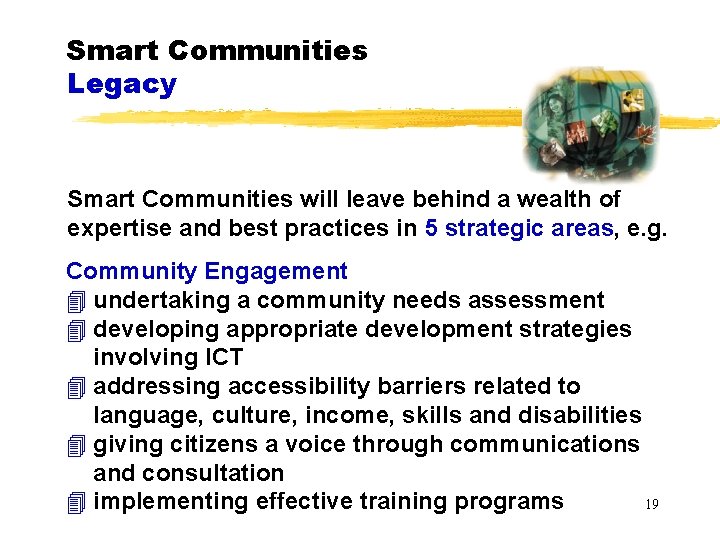 Smart Communities Legacy Smart Communities will leave behind a wealth of expertise and best